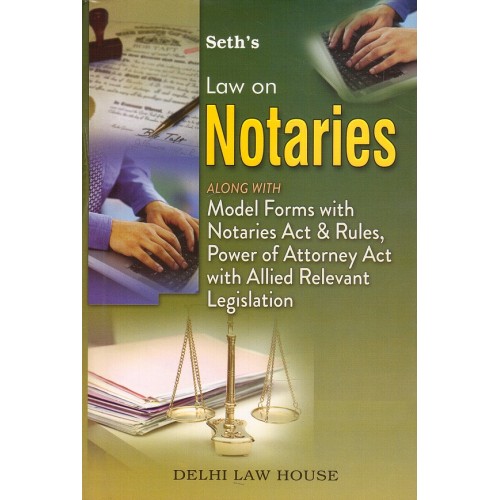 Seth's Law on Notaries [HB] by Delhi Law House